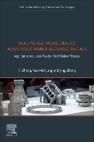 Book Cover for Multiscale Modeling of Additively Manufactured Metals by Yi Ansys, Inc Zhang, YeonGil School of Materials Science and Engineering, Changwon National University, Republic of K Jung