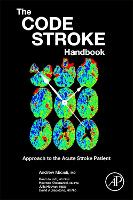 Book Cover for The Code Stroke Handbook by Andrew (Senior Neurology Resident, University of Toronto, Toronto, ON, Canada) Micieli, Raed (Stroke Fellow, Calgary St Joundi