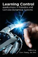 Book Cover for Learning Control by Dan (Kaneff Professor and Tier 1 York Research Chair in Advanced Robotics and Mechatronics, Department of Mechanical Eng Zhang