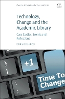 Book Cover for Technology, Change and the Academic Library by Jeremy (Library and Information Services Consultant, UK) Atkinson