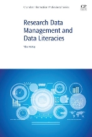 Book Cover for Research Data Management and Data Literacies by Koltay (Professor, Eszterházy Károly University, Institute of Learning Technologies, Hungary) Tibor