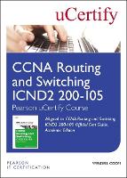 Book Cover for CCNA Routing and Switching ICND2 200-105 Official Cert Guide, Academic Edition Pearson uCertify Course Student Access Card by Wendell Odom