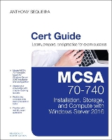 Book Cover for MCSA 70-740 Installation, Storage, and Compute with Windows Server 2016 Pearson uCertify Course Student Access Card by Anthony Sequeira
