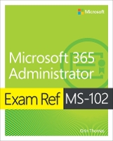 Book Cover for Exam Ref MS-102 Microsoft 365 Administrator by Orin Thomas