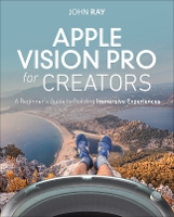 Book Cover for Apple Vision Pro for Creators by John Ray