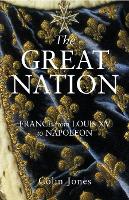 Book Cover for The Great Nation: France from Louis XV to Napoleon by Colin Jones