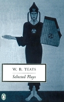 Book Cover for Selected Plays by William Yeats, Richard Cave