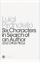 Book Cover for Six Characters in Search of an Author and Other Plays by Luigi Pirandello