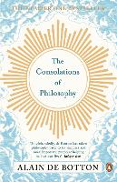 Book Cover for The Consolations of Philosophy by Alain de Botton