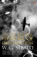 Book Cover for On The Natural History Of Destruction by W G Sebald