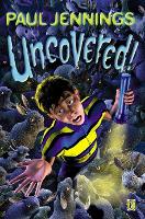 Book Cover for Uncovered! by Paul Jennings