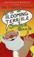 Book Cover for The Father Christmas it's a Bloomin' Terrible Joke Book by Raymond Briggs