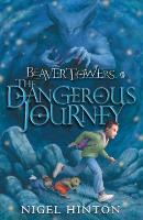 Book Cover for Beaver Towers: The Dangerous Journey by Nigel Hinton