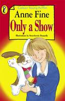 Book Cover for Only a Show by Anne Fine, Strawberrie Donnelly