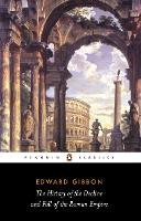 Book Cover for The History of the Decline and Fall of the Roman Empire by Edward Gibbon, David Womersley