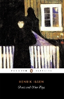 Book Cover for Ghosts, A Public Enemy, When We Dead Wake by Henrik Ibsen