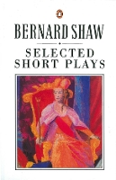 Book Cover for Selected Short Plays by George Bernard Shaw