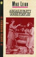 Book Cover for Abigail's Party & Goose-Pimples by Mike Leigh