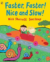 Book Cover for Faster, Faster, Nice and Slow by Nick Sharratt, Sue Heap