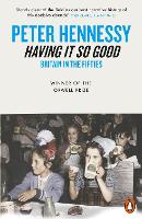 Book Cover for Having it So Good by Peter Hennessy