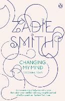 Book Cover for Changing My Mind by Zadie Smith