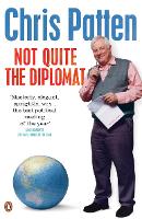 Book Cover for Not Quite the Diplomat by Chris Patten