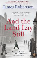 Book Cover for And the Land Lay Still by James Robertson