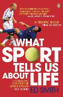 Book Cover for What Sport Tells Us About Life by Ed Smith