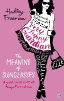 Book Cover for The Meaning of Sunglasses by Hadley Freeman