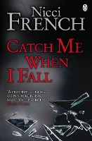 Book Cover for Catch Me When I Fall by Nicci French