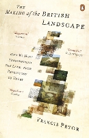 Book Cover for The Making of the British Landscape by Francis Pryor