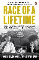 Book Cover for Race of a Lifetime by John Heilemann, Mark Halperin