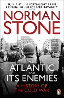 Book Cover for The Atlantic and Its Enemies by Norman Stone