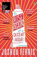 Book Cover for To Rise Again at a Decent Hour by Joshua Ferris