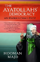 Book Cover for The Ayatollahs' Democracy by Hooman Majd
