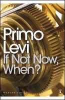 Book Cover for If Not Now, When? by Primo Levi, Mark Mazower