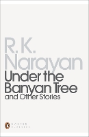 Book Cover for Under the Banyan Tree and Other Stories by R. K. Narayan