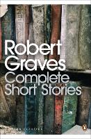 Book Cover for Complete Short Stories by Robert Graves, Lucia Graves