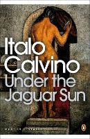 Book Cover for Under the Jaguar Sun by Italo Calvino