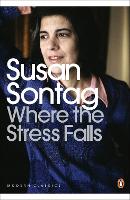 Book Cover for Where the Stress Falls by Susan Sontag