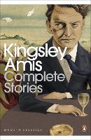 Book Cover for Complete Stories by Kingsley Amis, Rachel Cusk