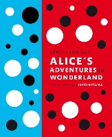 Book Cover for Lewis Carroll's Alice's Adventures in Wonderland: With Artwork by Yayoi Kusama by Lewis Carroll