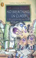 Book Cover for No Breathing in Class by Michael Rosen