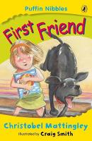 First Friend by Christobel Mattingley