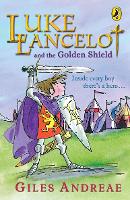 Book Cover for Luke Lancelot and the Golden Shield by Giles Andreae