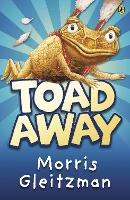 Book Cover for Toad Away by Morris Gleitzman