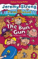 Book Cover for Pirate School: The Bun Gun by Jeremy Strong