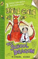 Book Cover for Jake Cake: The School Dragon by Michael Broad