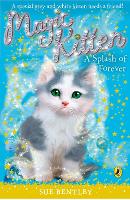 Book Cover for Magic Kitten: A Splash of Forever by Sue Bentley