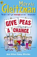 Book Cover for Give Peas A Chance by Morris Gleitzman